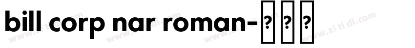 bill corp nar roman字体转换